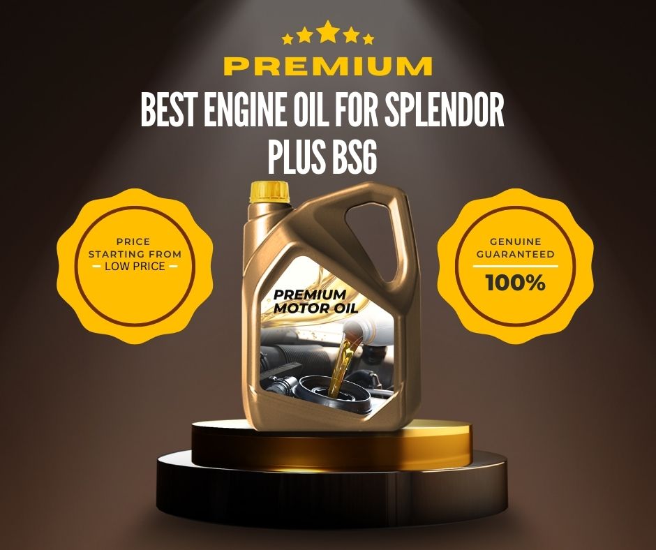 Best Engine Oil for Splendor Plus BS6